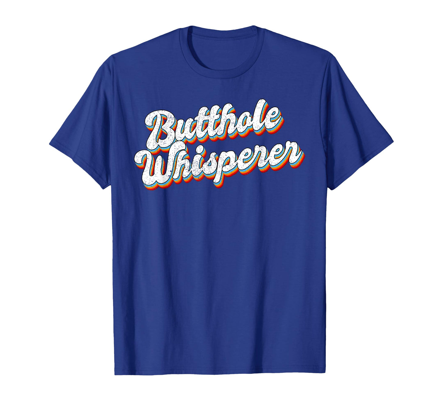 Butthole Whisperer Retro Vintage Sarcastic Joke Proctologist T-Shirt