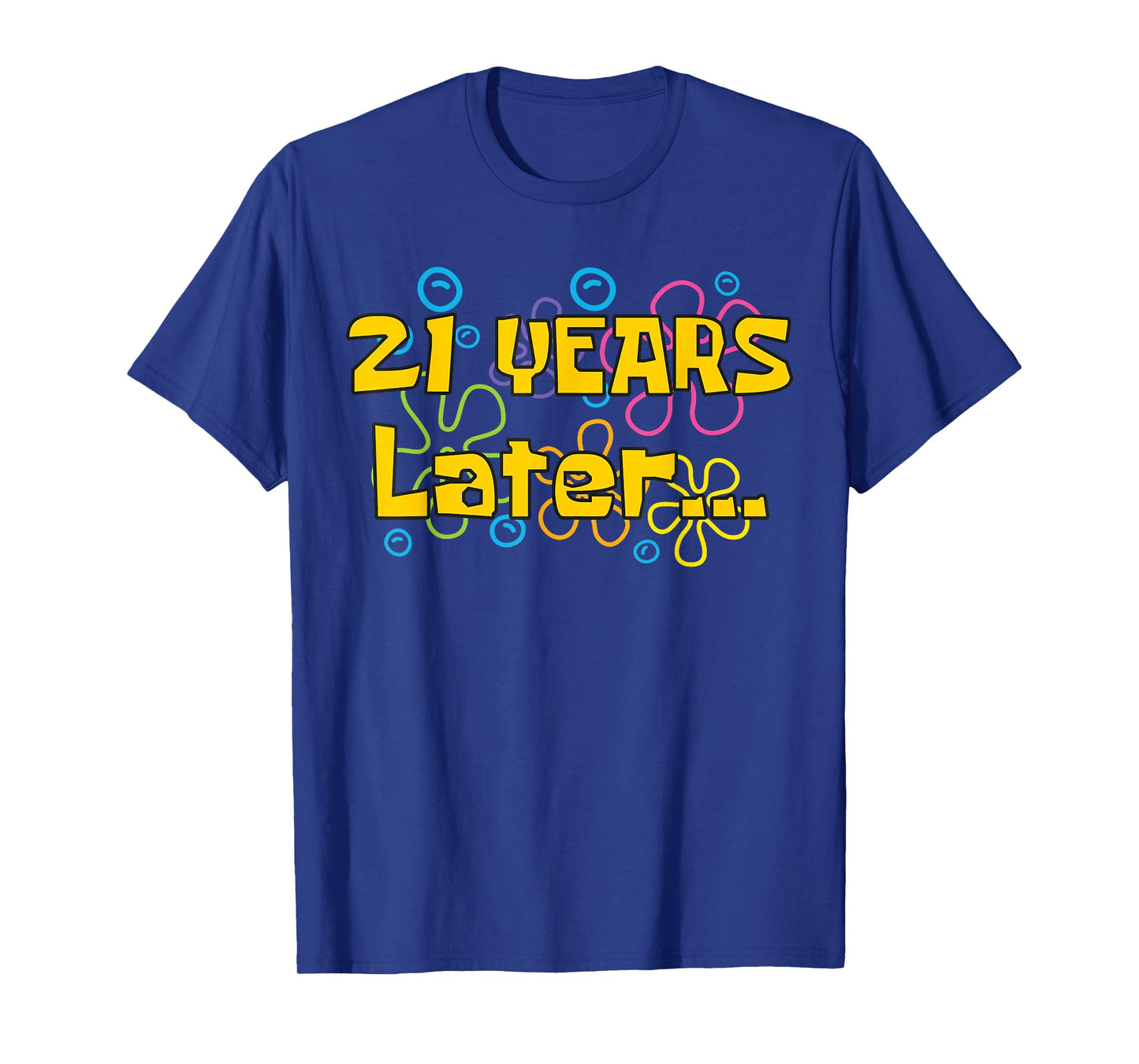 Twenty One 21 Years Later 21st Birthday Party Funny Meme T-Shirt