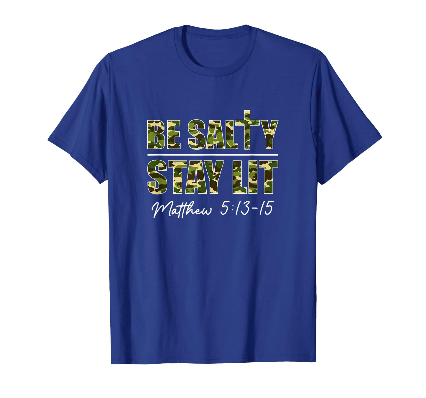 Christian Men Women Bible Verse Be Salty Stay Lit Matthew T-Shirt