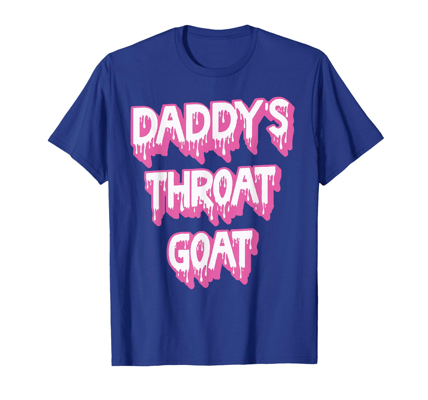 Daddy's Throat Goat Pink T-Shirt