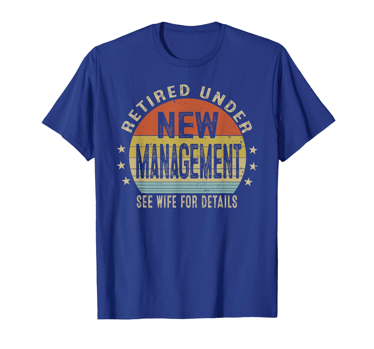 Retirement Men Vintage Retired Under New Management See Wife T-Shirt
