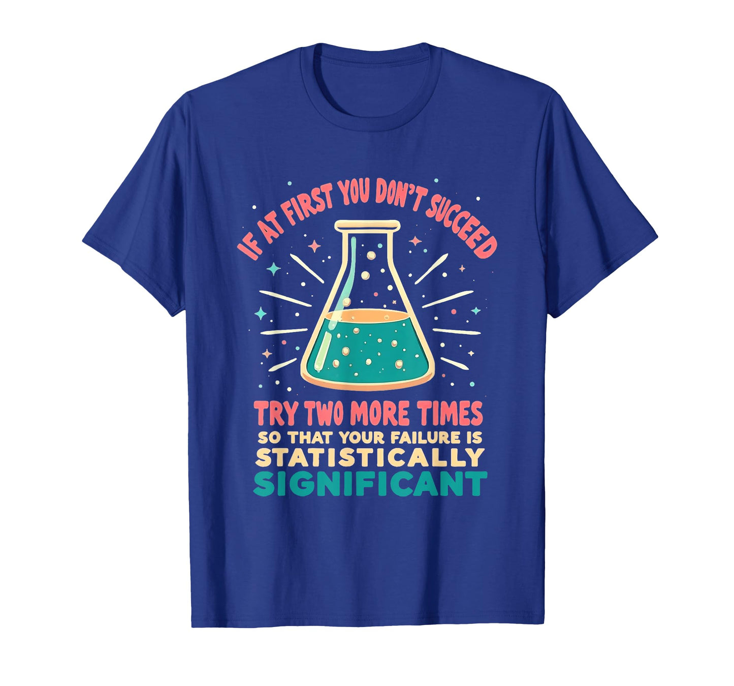 Funny Statistics Science Pun For Men Women Chemistry T-Shirt