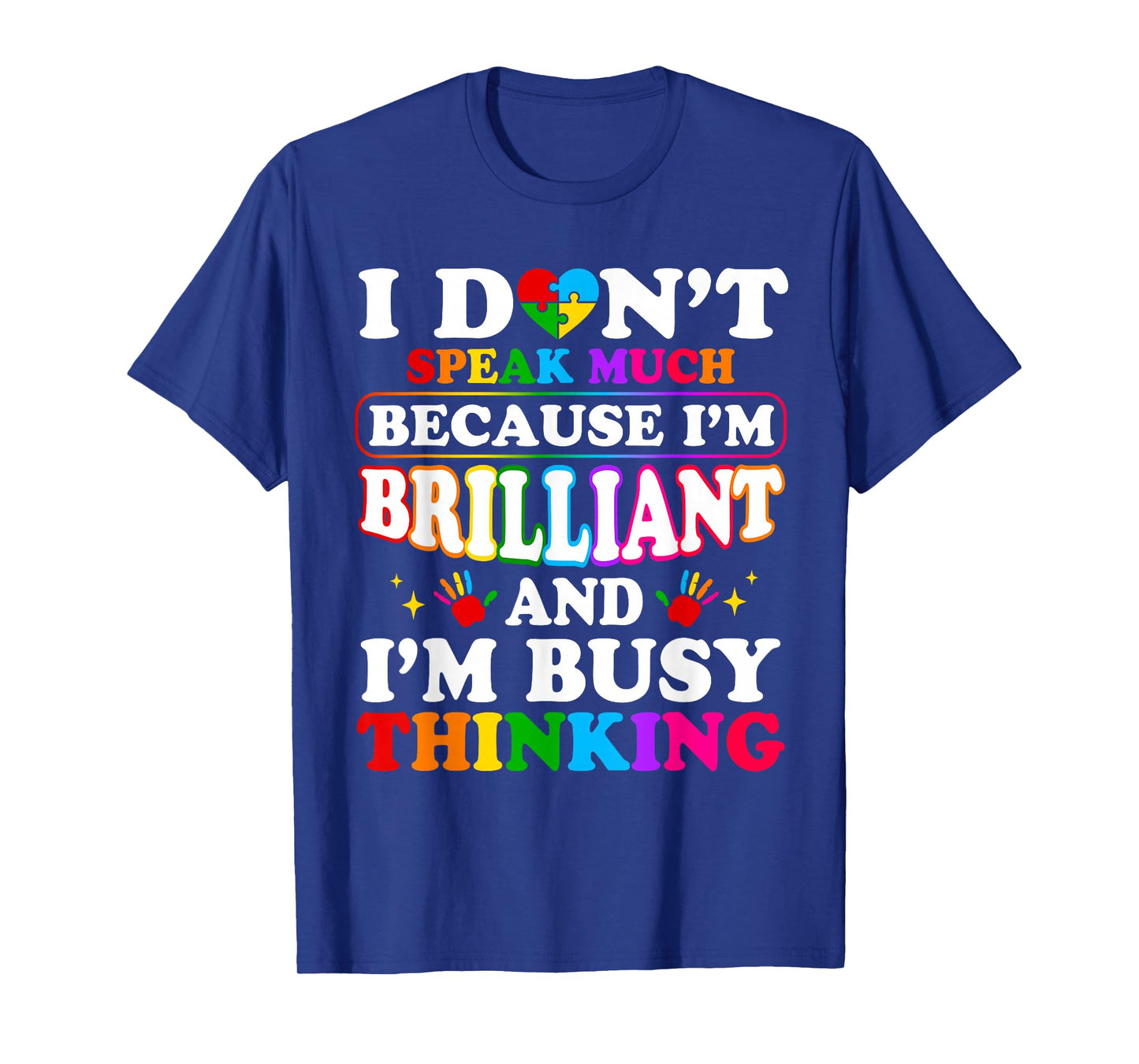I Dont Speak Much Brilliant Autism Autistic for Boys Girls T-Shirt