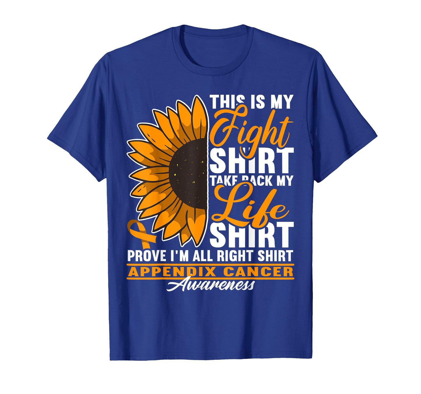 Awareness I Fight Shirt I Appendiceal & Appendix Cancer T-Shirt