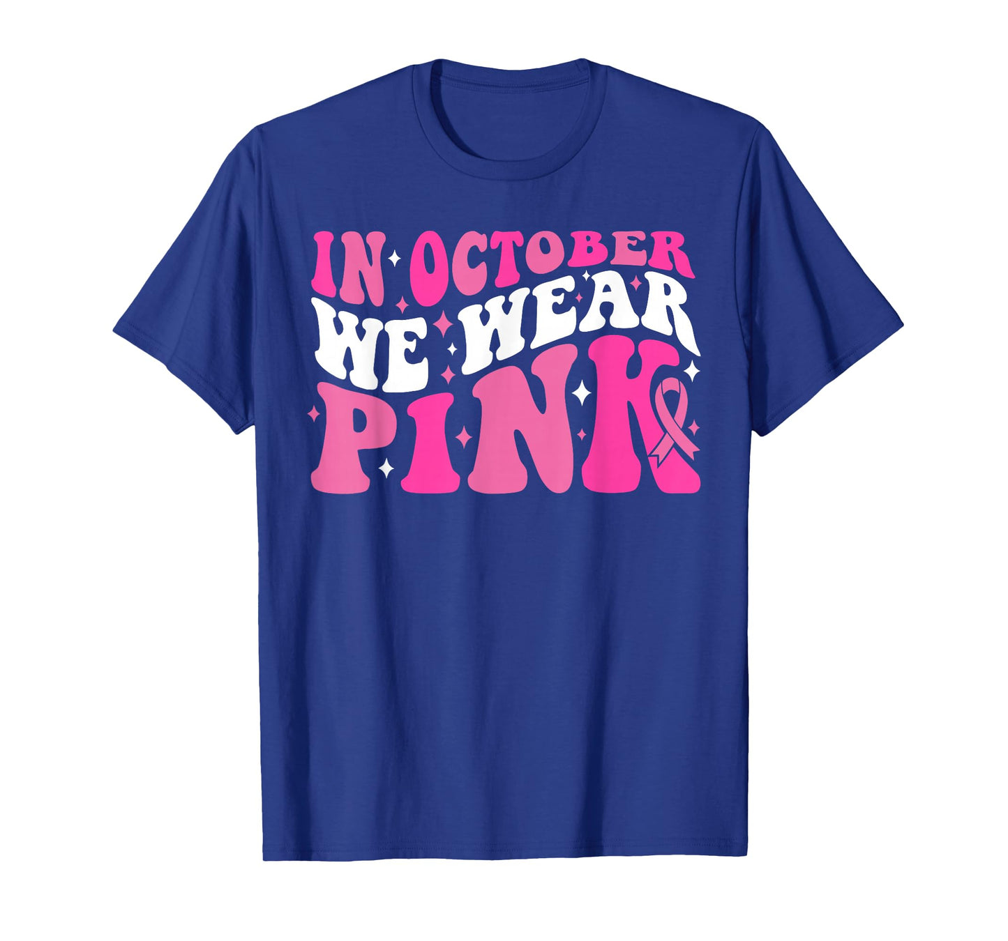 In October We Wear Pink Ribbon Breast Cancer Awareness Faith T-Shirt