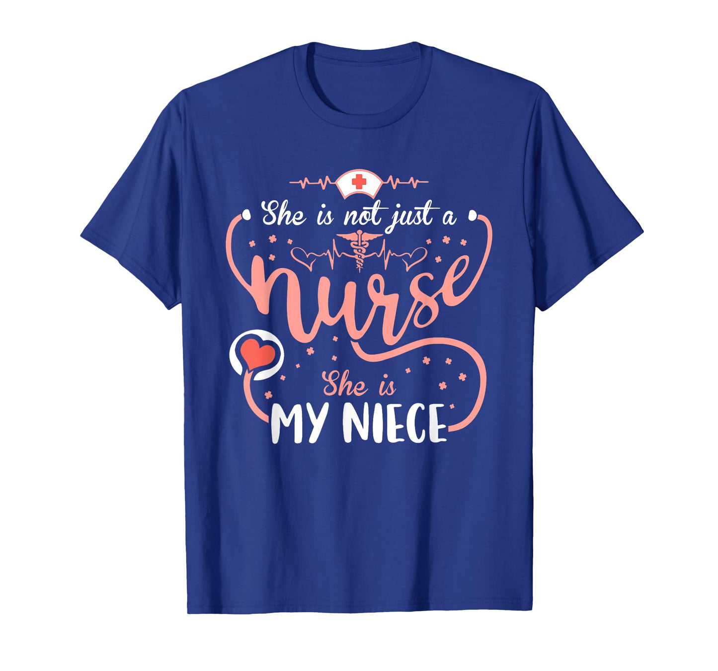 This Nurse Week Her She Is Not Just A Nurse She Is My Niece T-Shirt