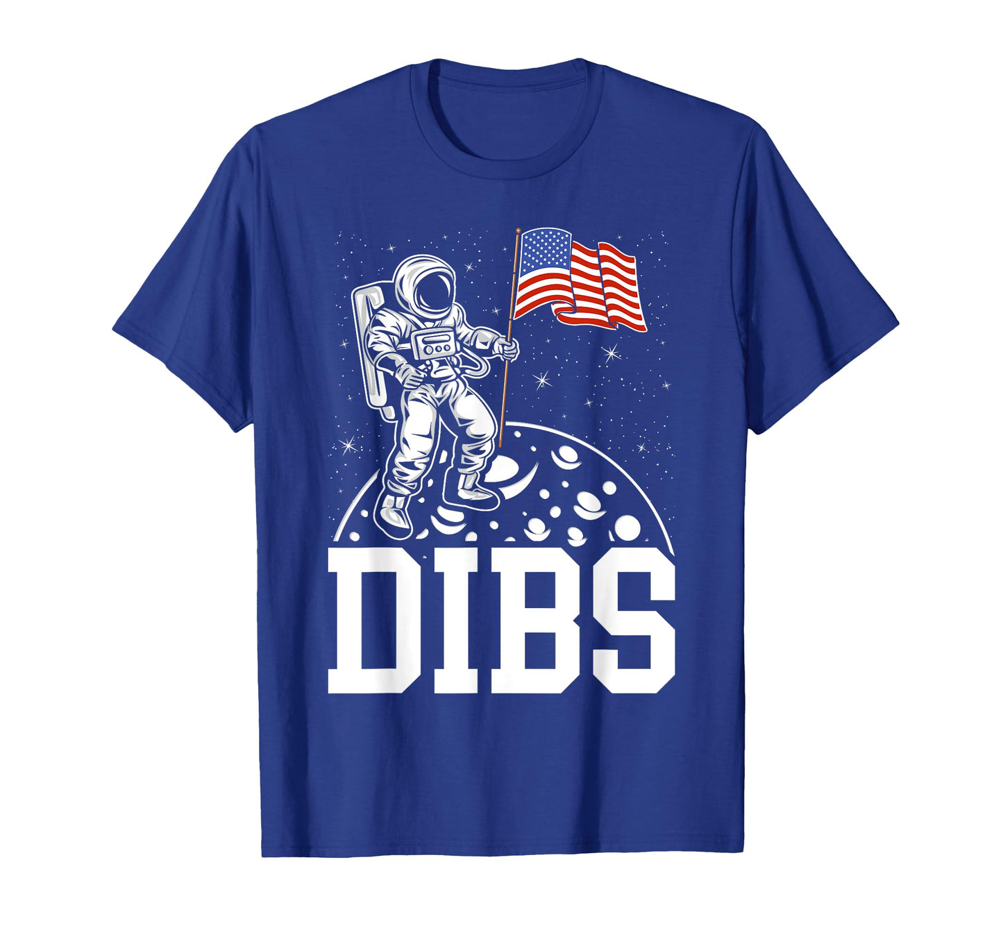 DIBS Flag On Moon Astronaut 4th of July Space T-Shirt