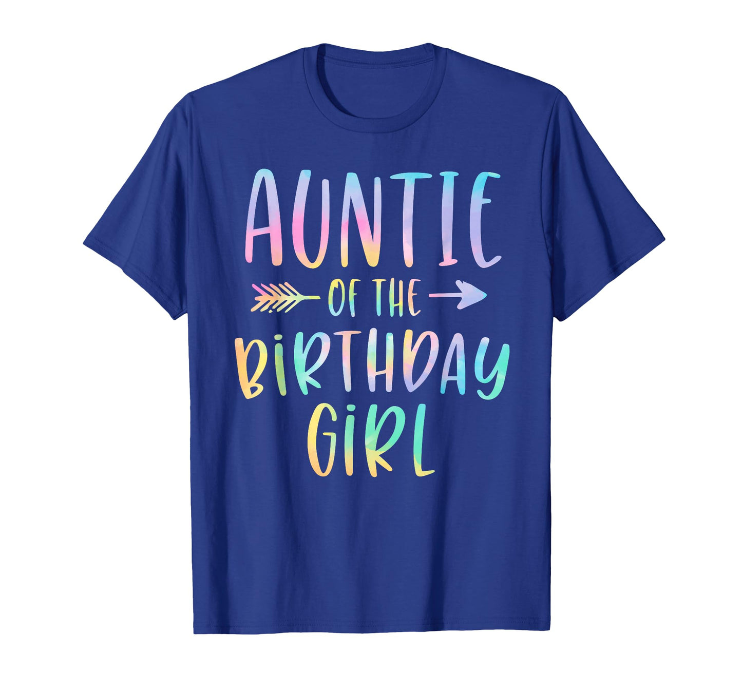 Auntie of the Birthday Girl Tie Dye Colorful Bday T-Shirt