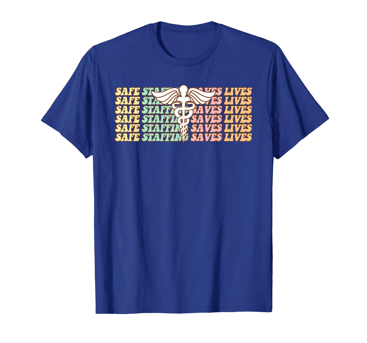 Nurse March 2026 Nurse Support Safe Staffing Save Lives T-Shirt