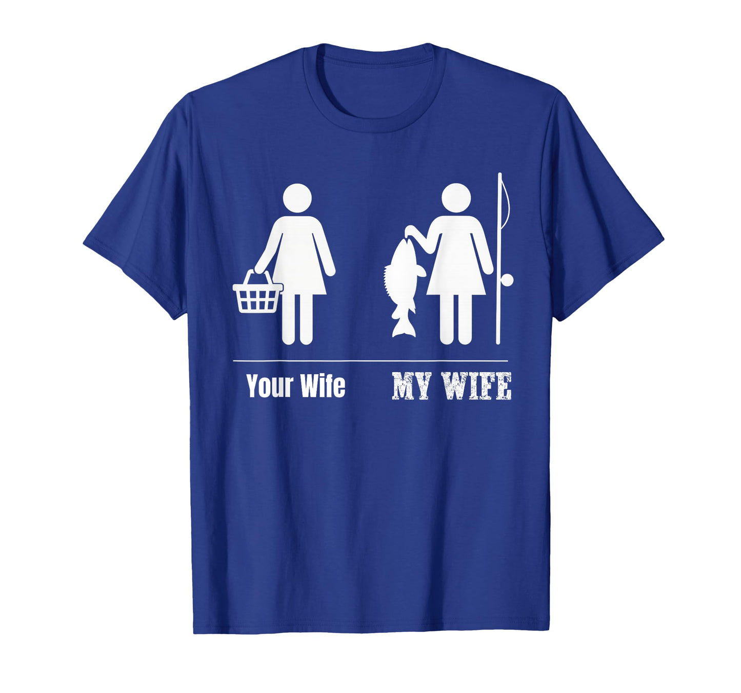 Your Wife My Wife Fishing Vintage Funny Fishing T-Shirt