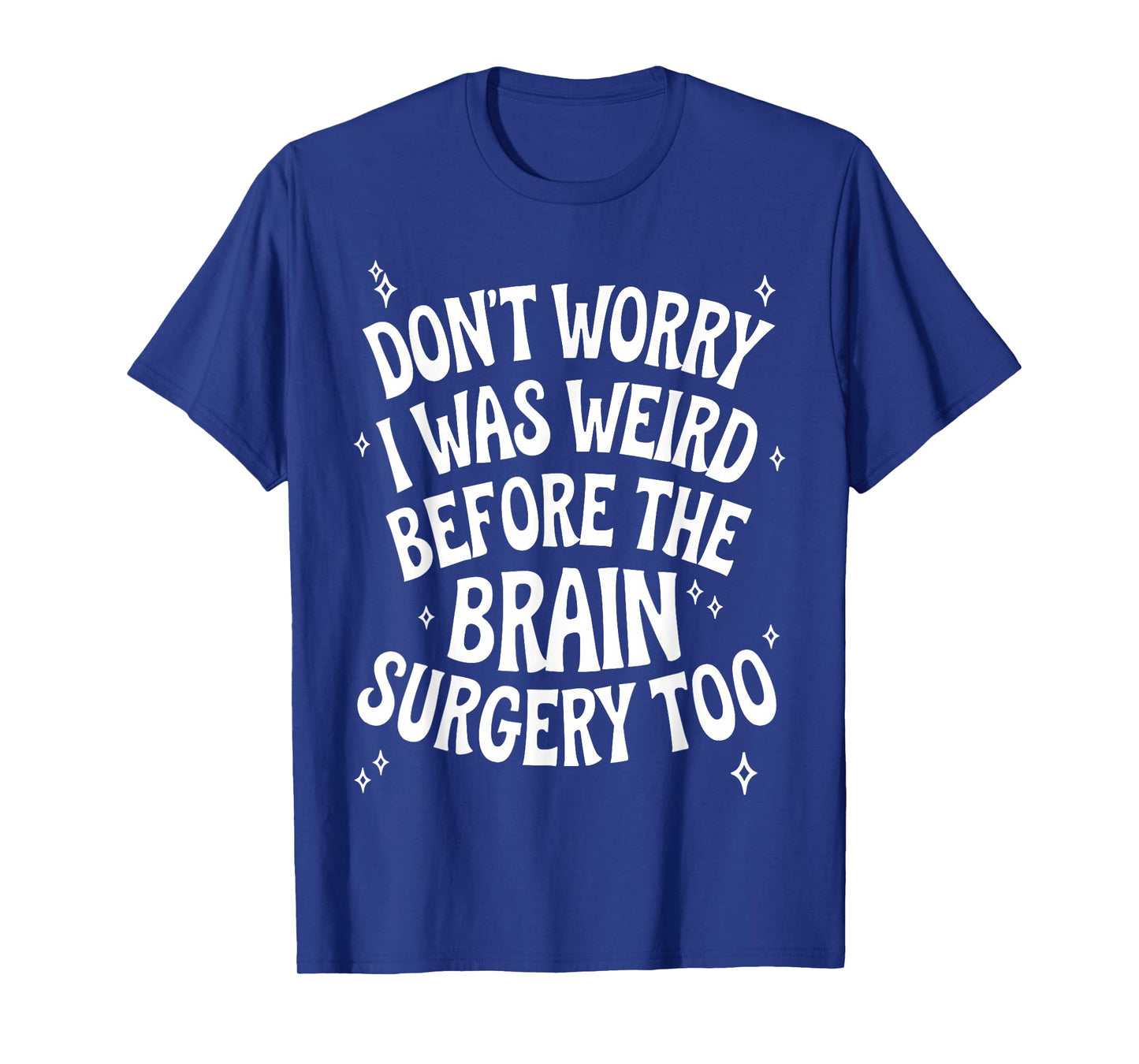 Brain Surgery Recovery Art for Men Women Post Brain Surgery T-Shirt