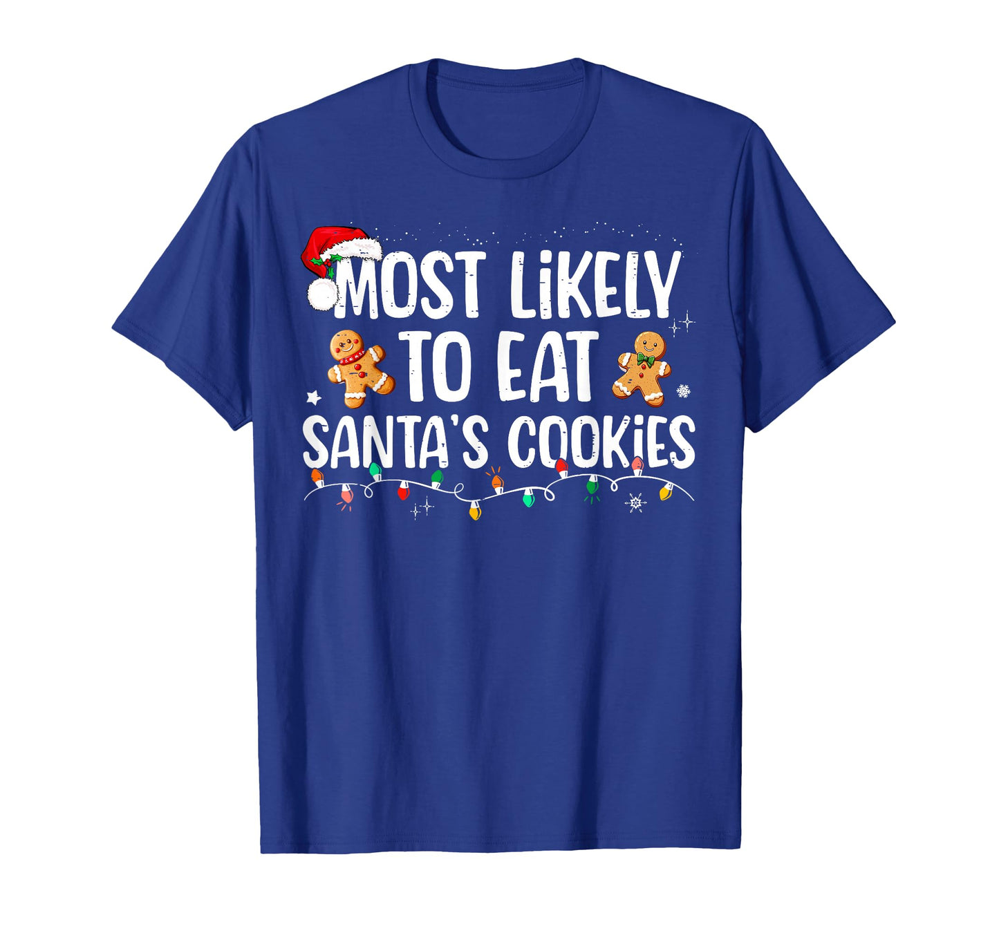 Most Likely To Eat Santa's Cookies Christmas Family Matching T-Shirt