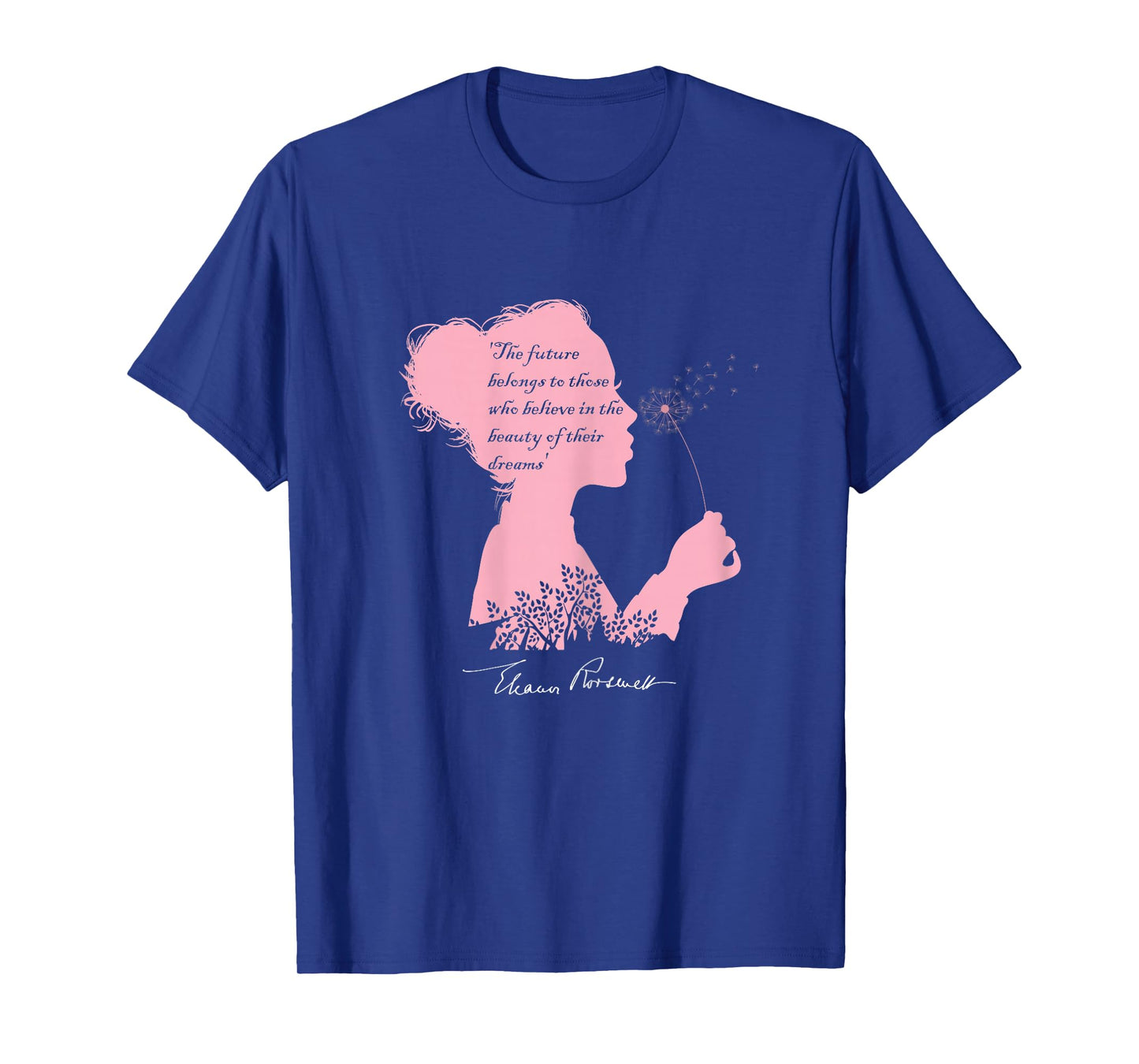 Eleanor Roosevelt s Inspirational Quote with a Signature T-Shirt