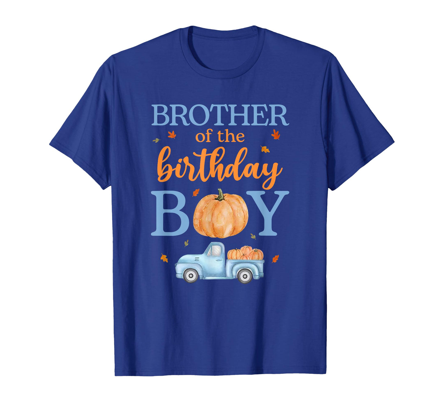 Brother of The Birthday Boy Pumpkin Truck 1st Bday Family T-Shirt