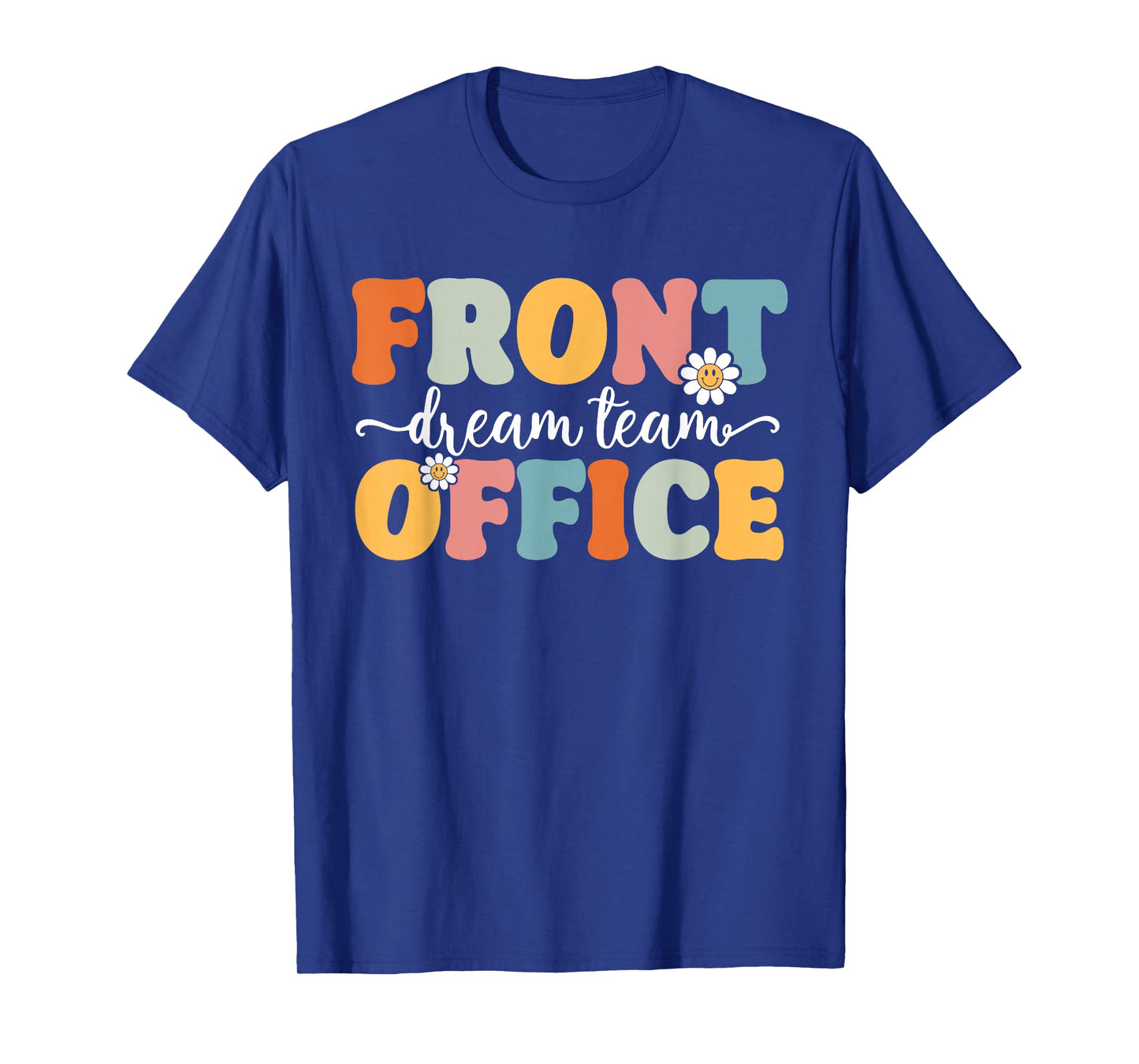 Front Office Dream Team Back To School Teachers Students T-Shirt