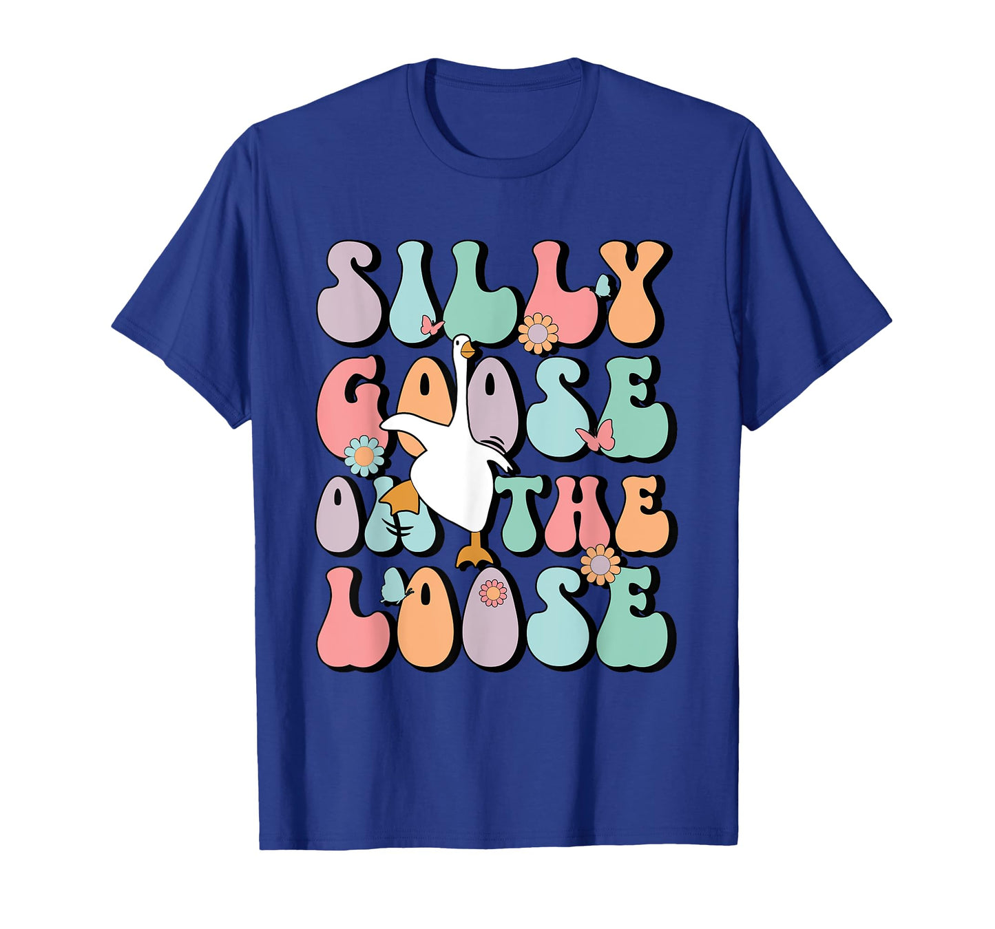 Silly Goose On The Loose Groovy Funny Silliest Goose Lover T-Shirt