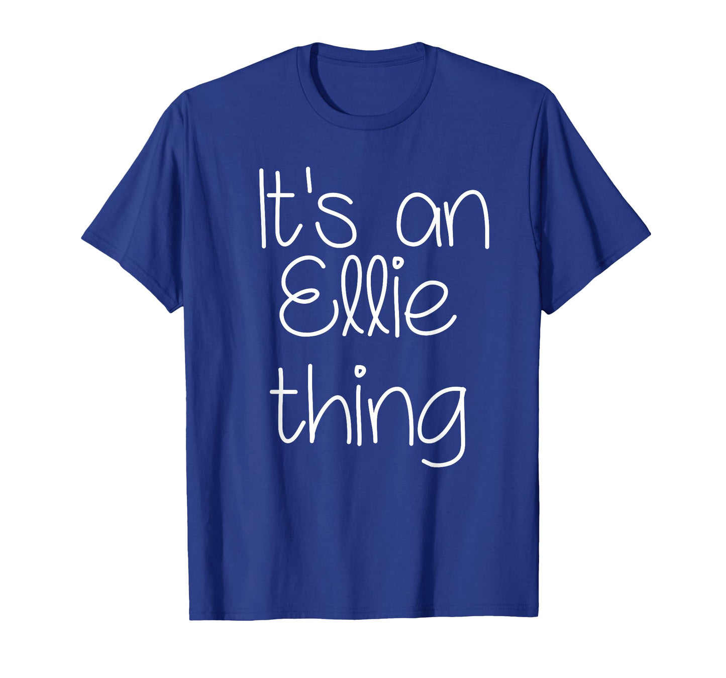 IT'S AN ELLIE THING Funny Birthday Women Name Gift Idea T-Shirt