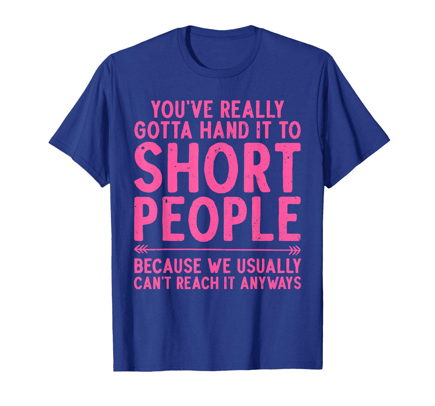 Funny Short People Art For Men Women Sarcastic Short People T-Shirt