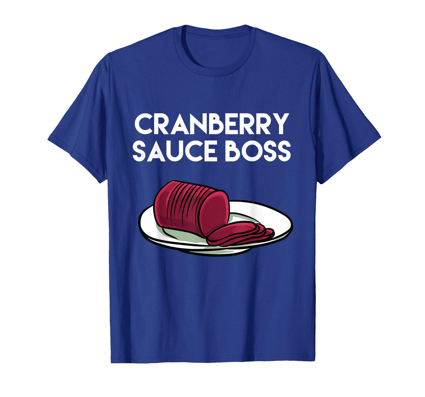 Thanksgiving Food Outfit For Turkey Day - Cranberry Sauce T-Shirt