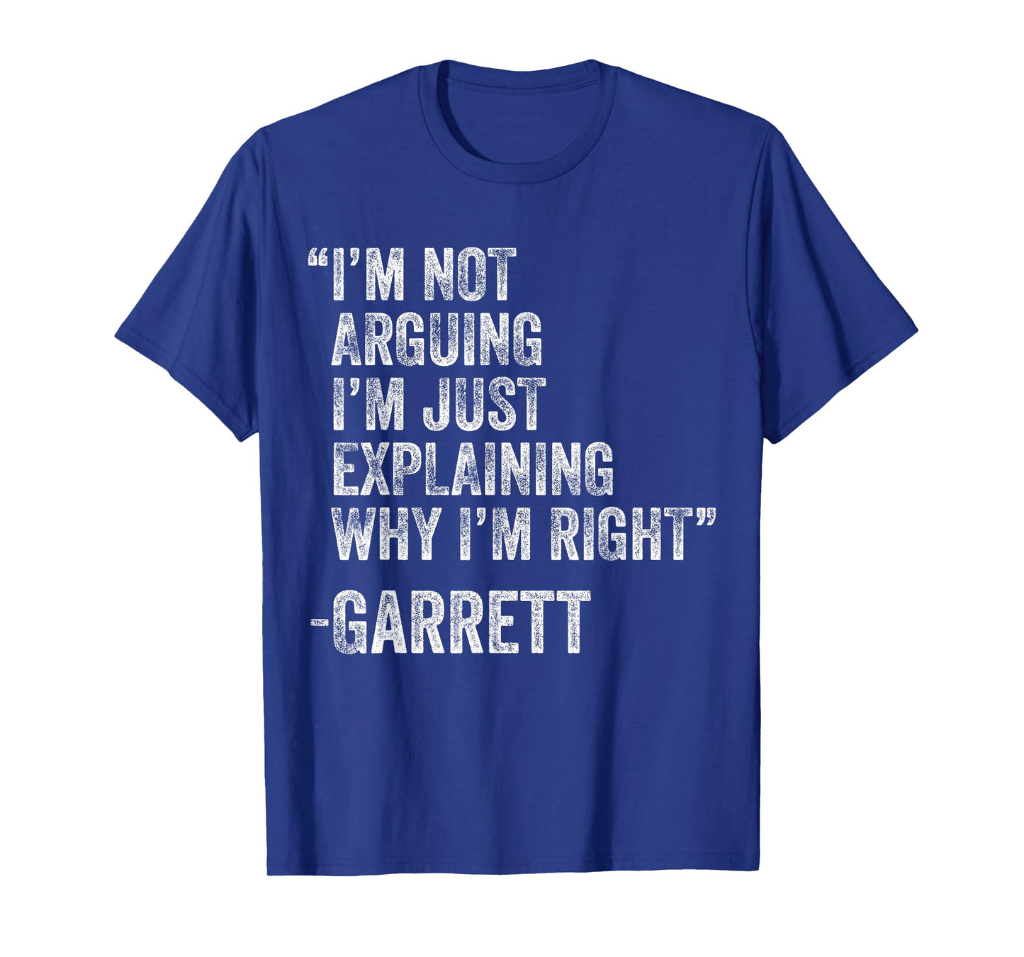 Garrett Quote Funny Birthday Custom Name Idea Engineer T-Shirt