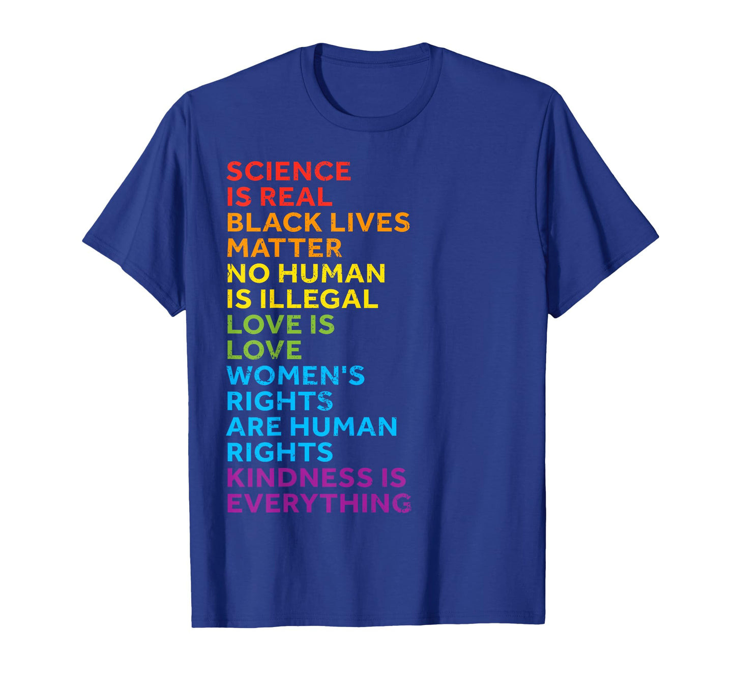 Science Is Real Black Lives Matter No Human Is Illegal Love T-Shirt
