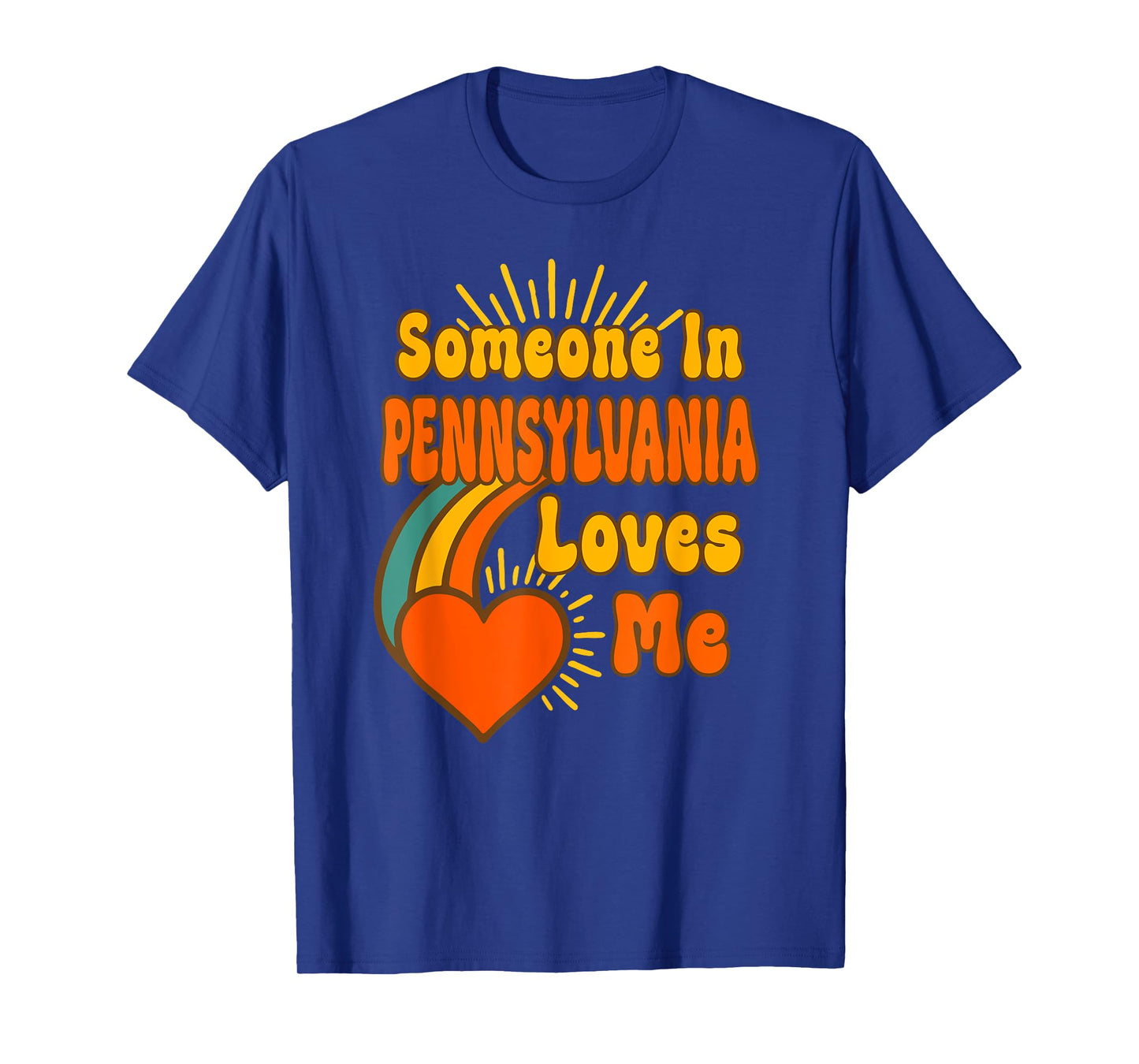 Someone In Pennsylvania Loves Me T-Shirt