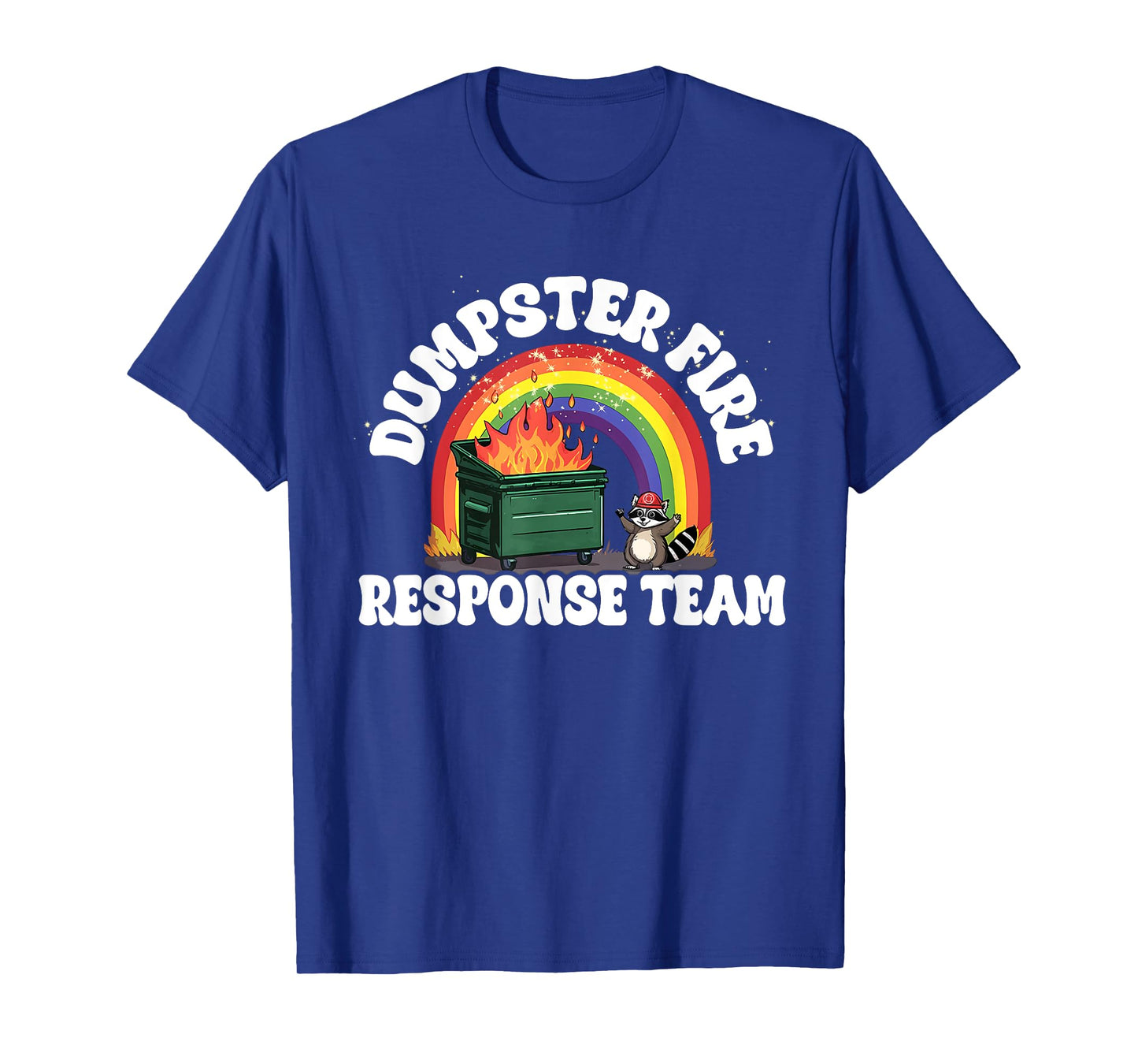 Dumpster Fire Response Team Funny Raccoon Rainbow Retro T-Shirt