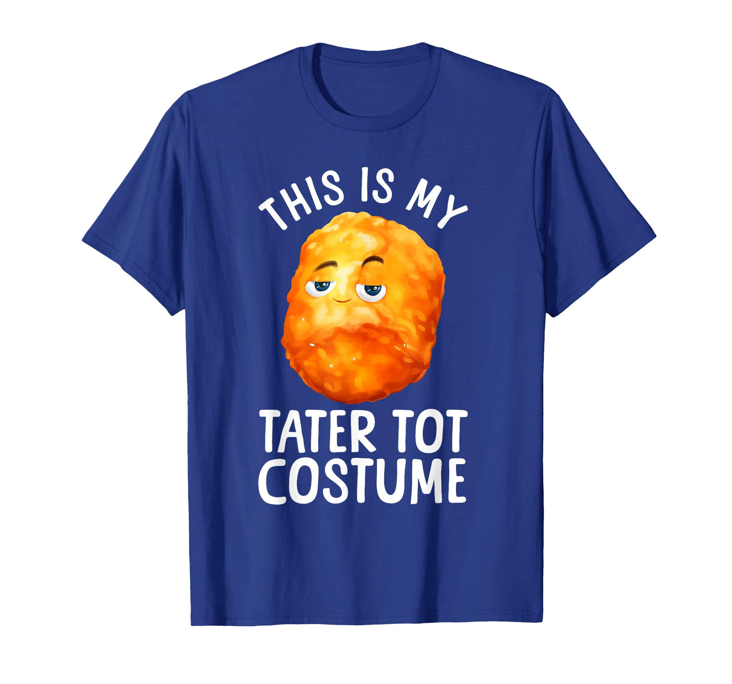 Tater Tot Costume For Men Women Kids Toddler Tater Tot Lover T-Shirt