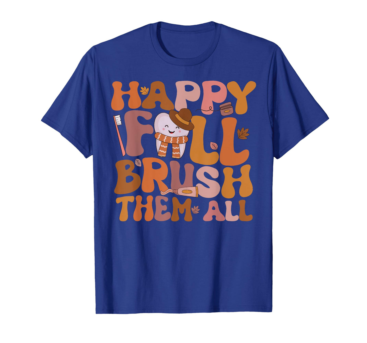 Happy Fall Brush Them All Pediatric Dentist Dental Autumm T-Shirt