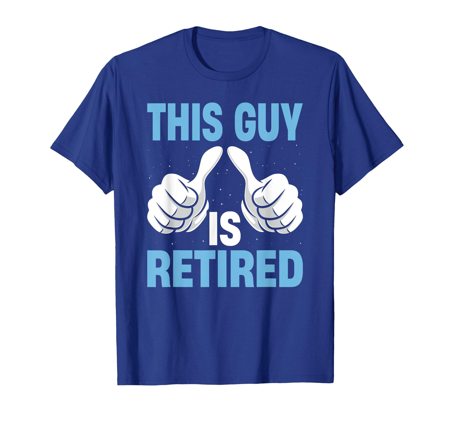 Funny Retirement Retired Men's This Guy Is Retired T-Shirt