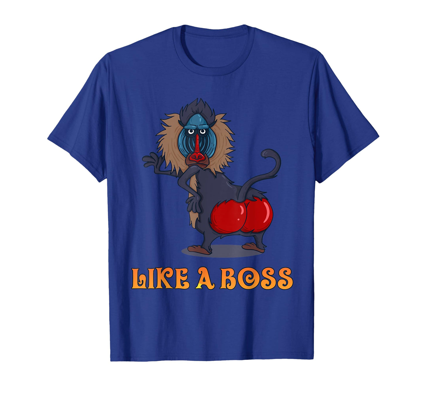 Dance Monkey - Like a Boss baboon monkey with red buttocks T-Shirt