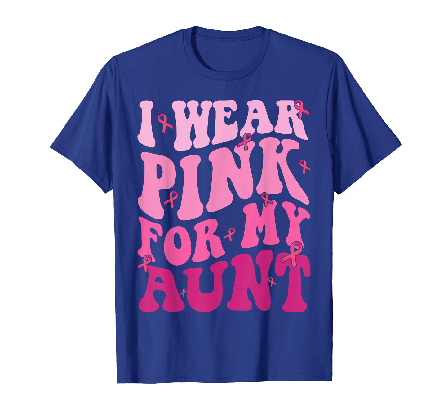 I Wear Pink For My Aunt Breast Cancer Support Squads T-Shirt