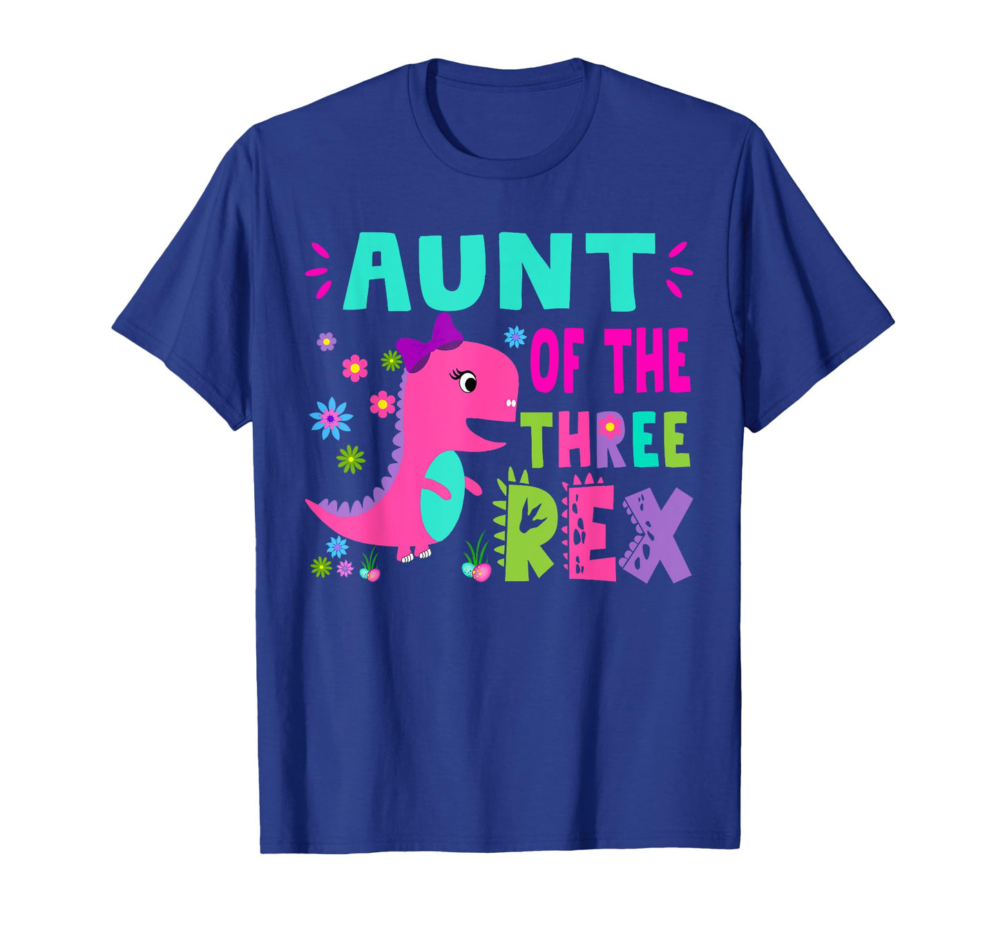 Aunt of the THREE rex T-Rex Dinosaur Birthday Family T-Shirt
