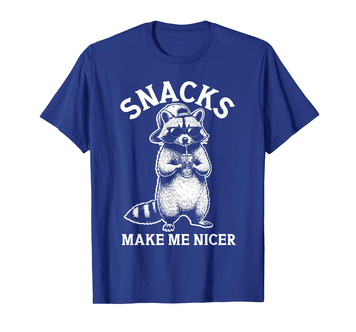 Snacks Make Me Nicer Funny Raccoon Meme Sarcastic Animal T-Shirt