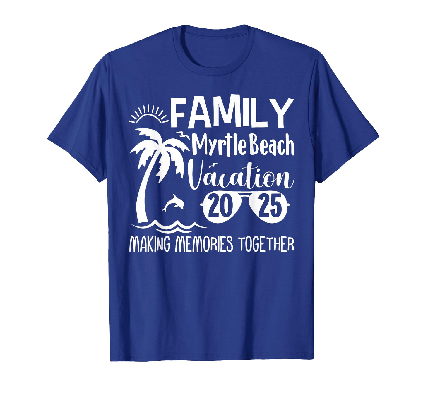 Family Myrtle Beach 2025 Making Memories Together Summer T-Shirt