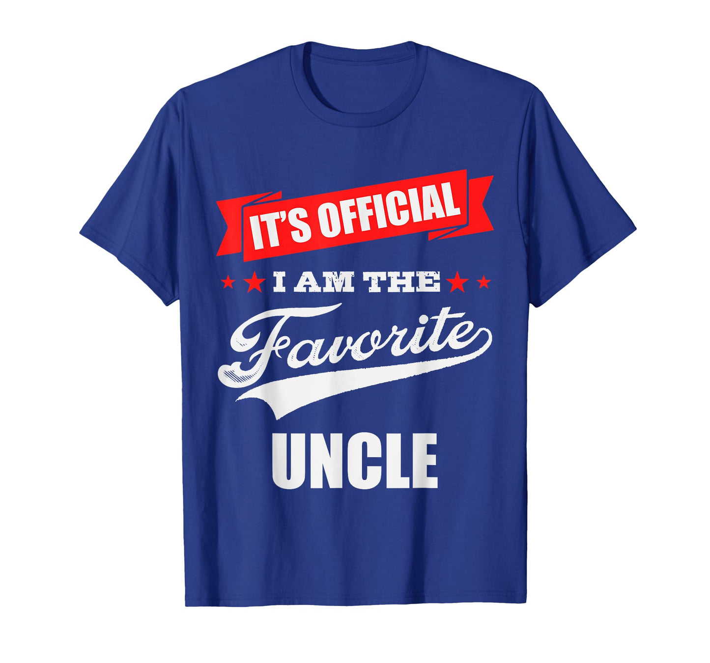 It's Official I'm the Favorite Uncle Gift, I Love My Uncle T-Shirt