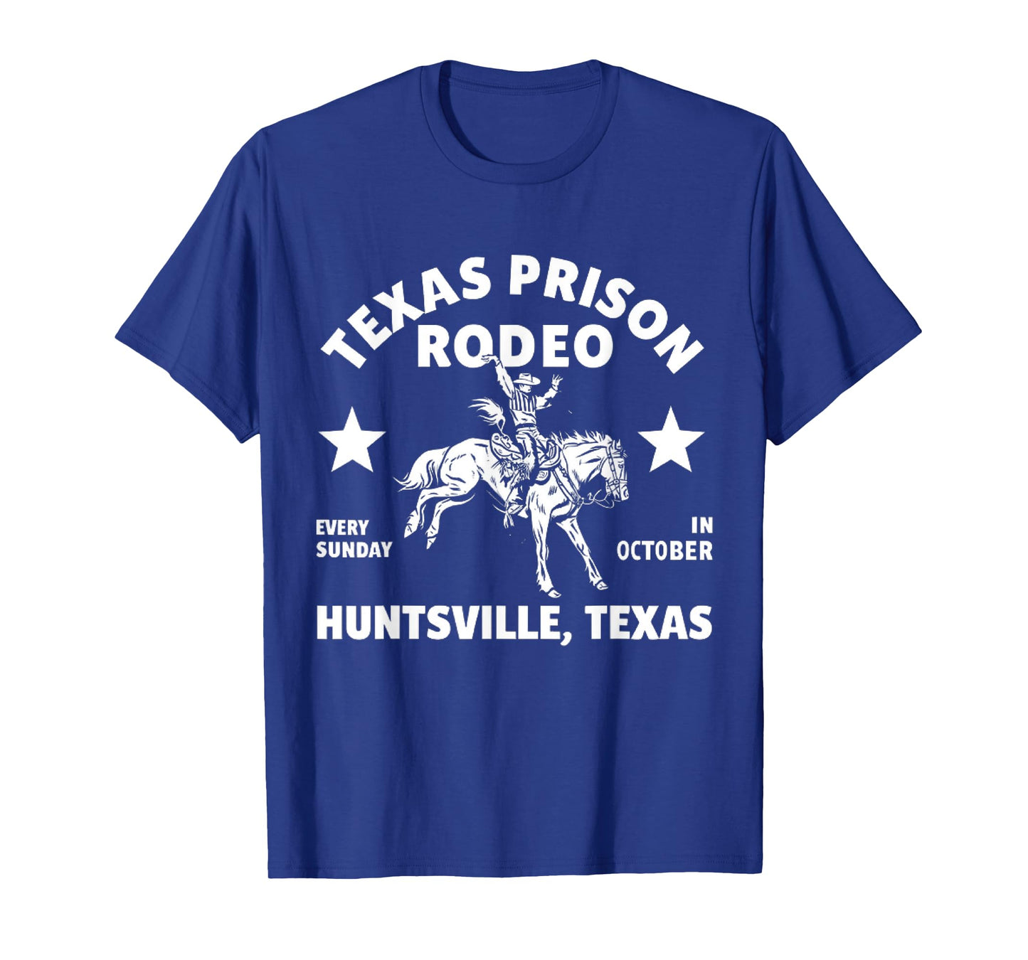 Texas Prison Rodeo Sunday In October Huntsville Texas Tee T-Shirt