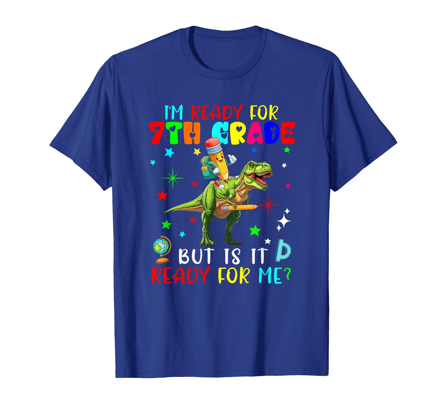 Ready For 7th Grade Pencil On T-rex Students Kids Colorful T-Shirt