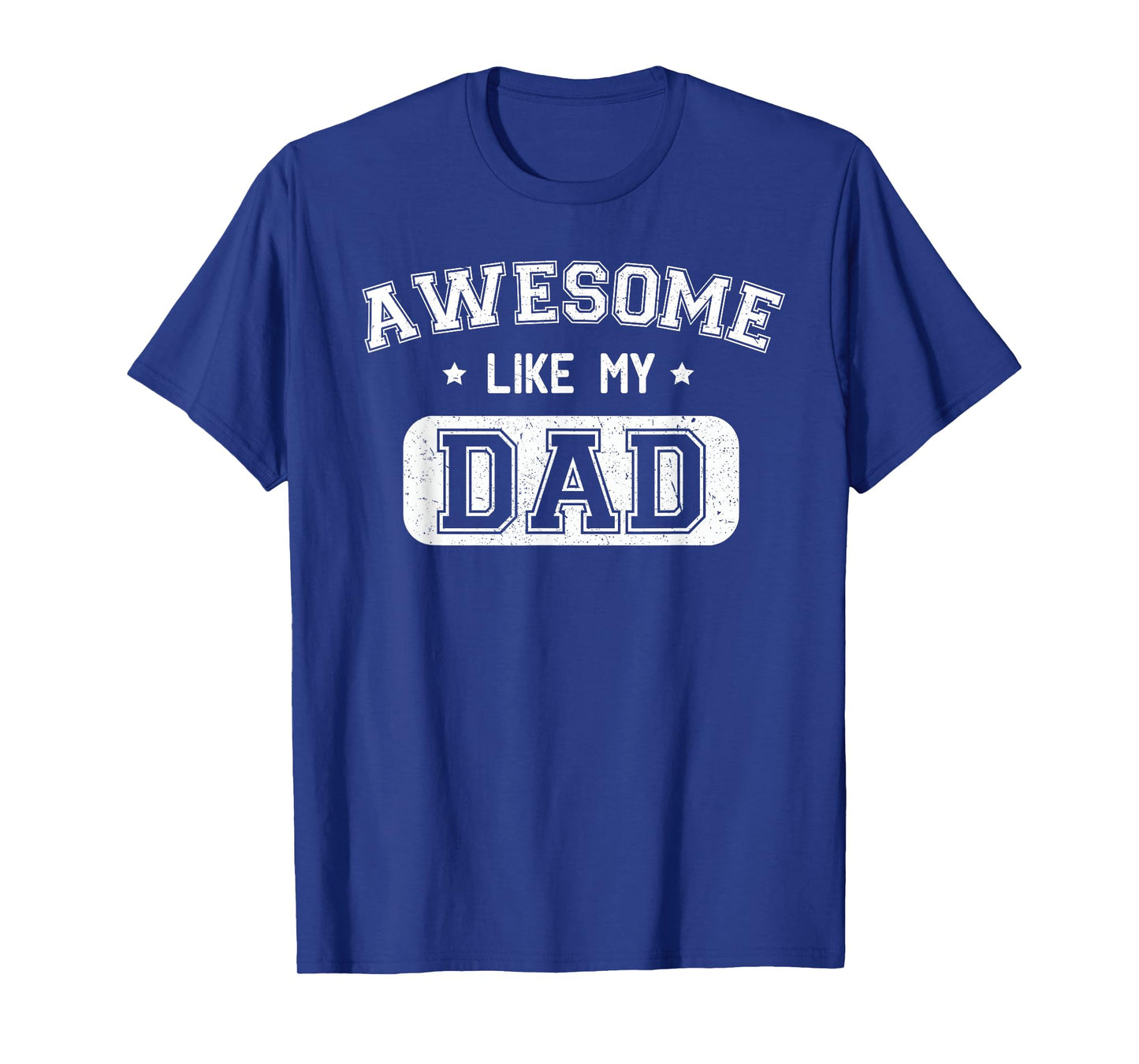 Awesome Like My Dad Shirt Kids Daughter Dad and Son Matching T-Shirt
