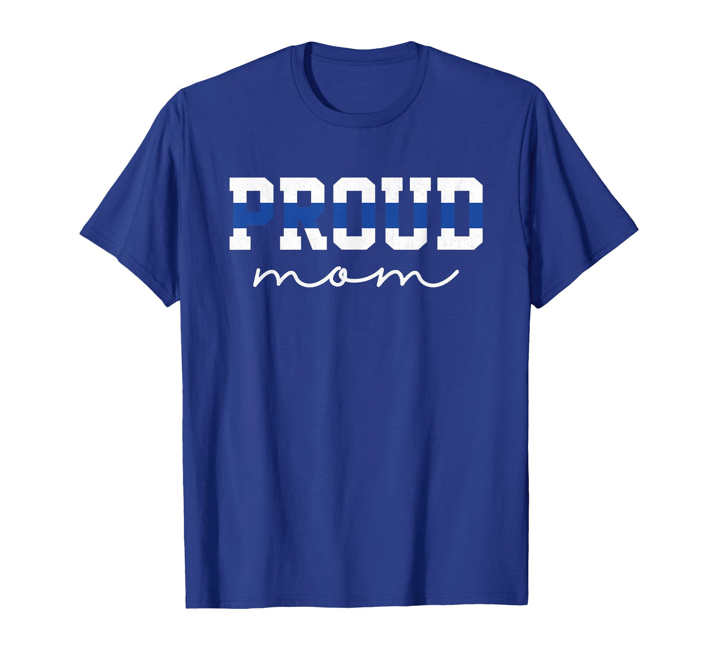 Proud Mom Blue Line Police Officer Mom Gift T-Shirt