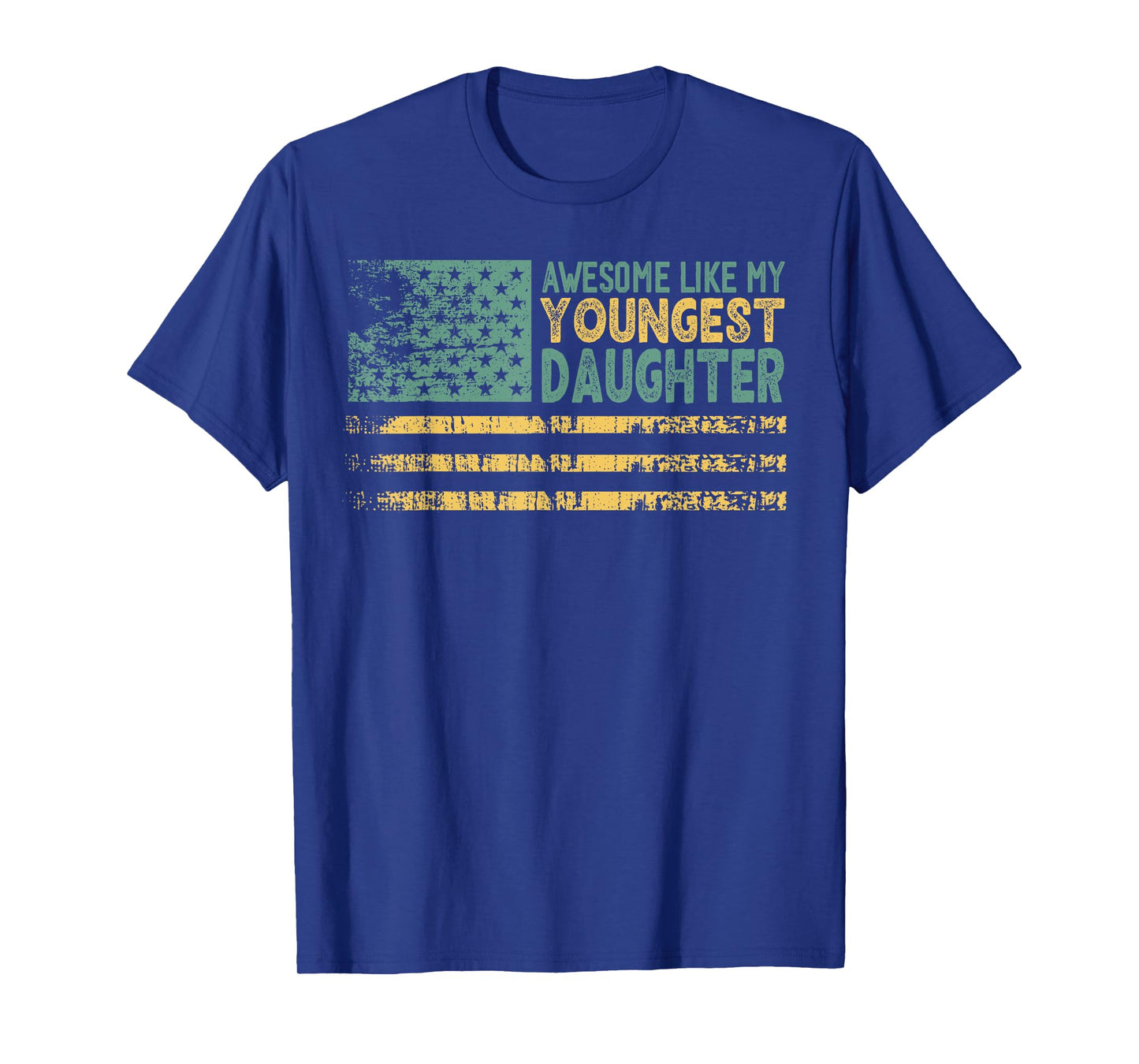 Awesome Like My Youngest Daughter Father's Day Dad USA Flag Women Men T-Shirt