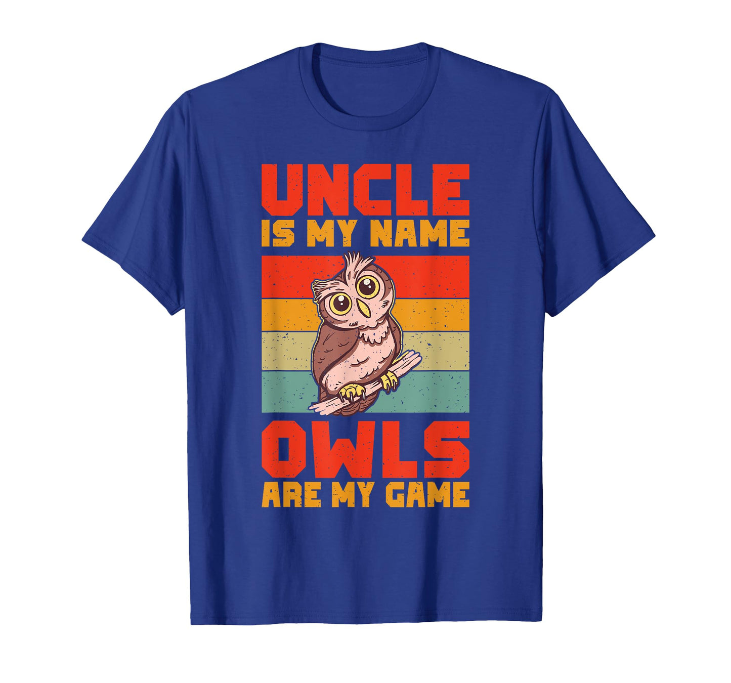 Uncle is my Name Owls are my Game Owl T-Shirt