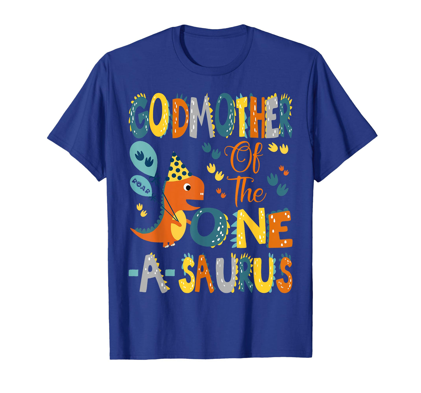 GodMother Of The One-A-Saurus 1St Birthday Dinosaur Party T-Shirt