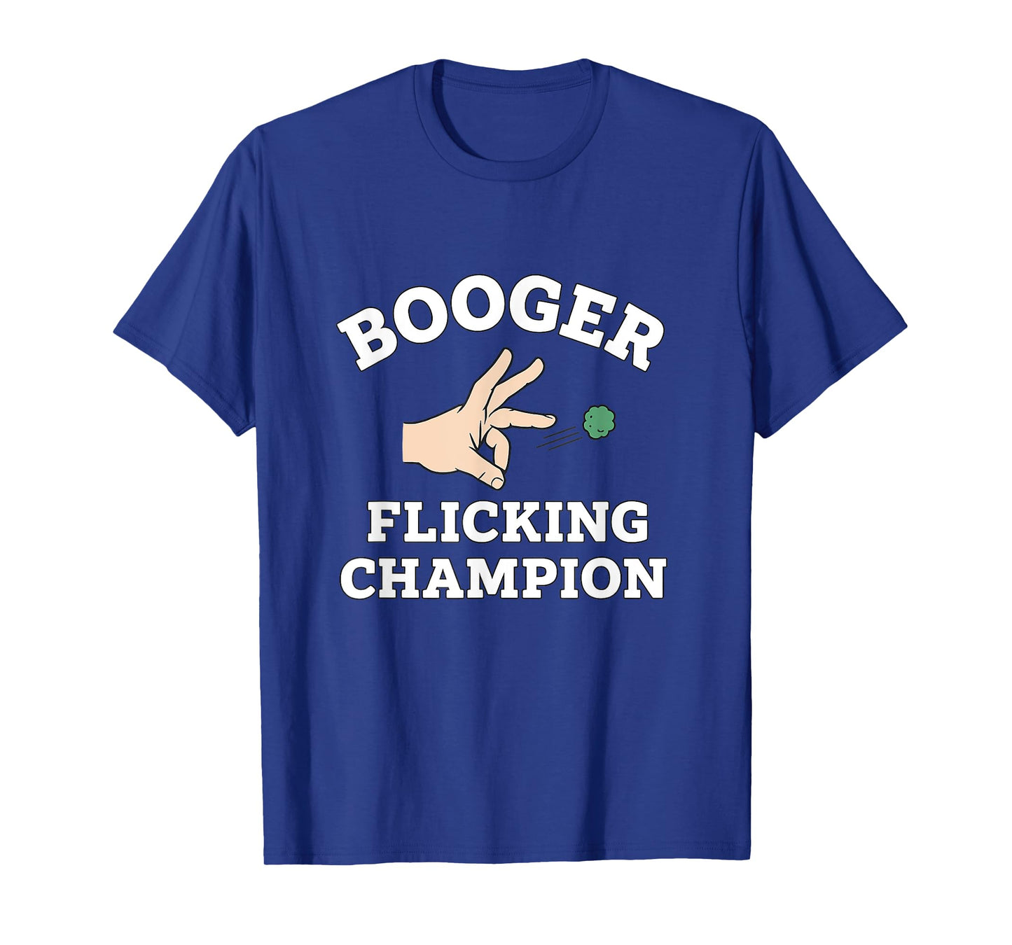 Booger Flicking Champion Funny Gen Z Unhinged Y2K Gag Meme T-Shirt