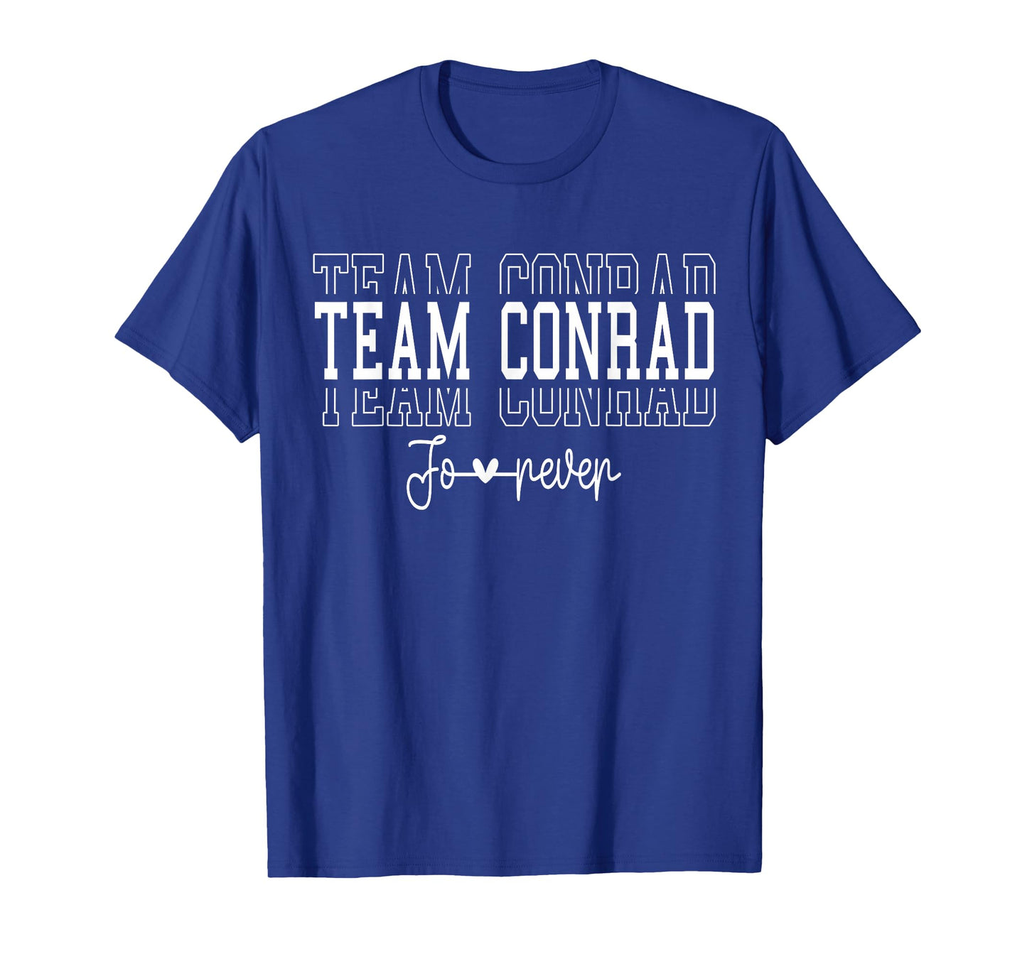 Team Conrad Forever T-Shirt