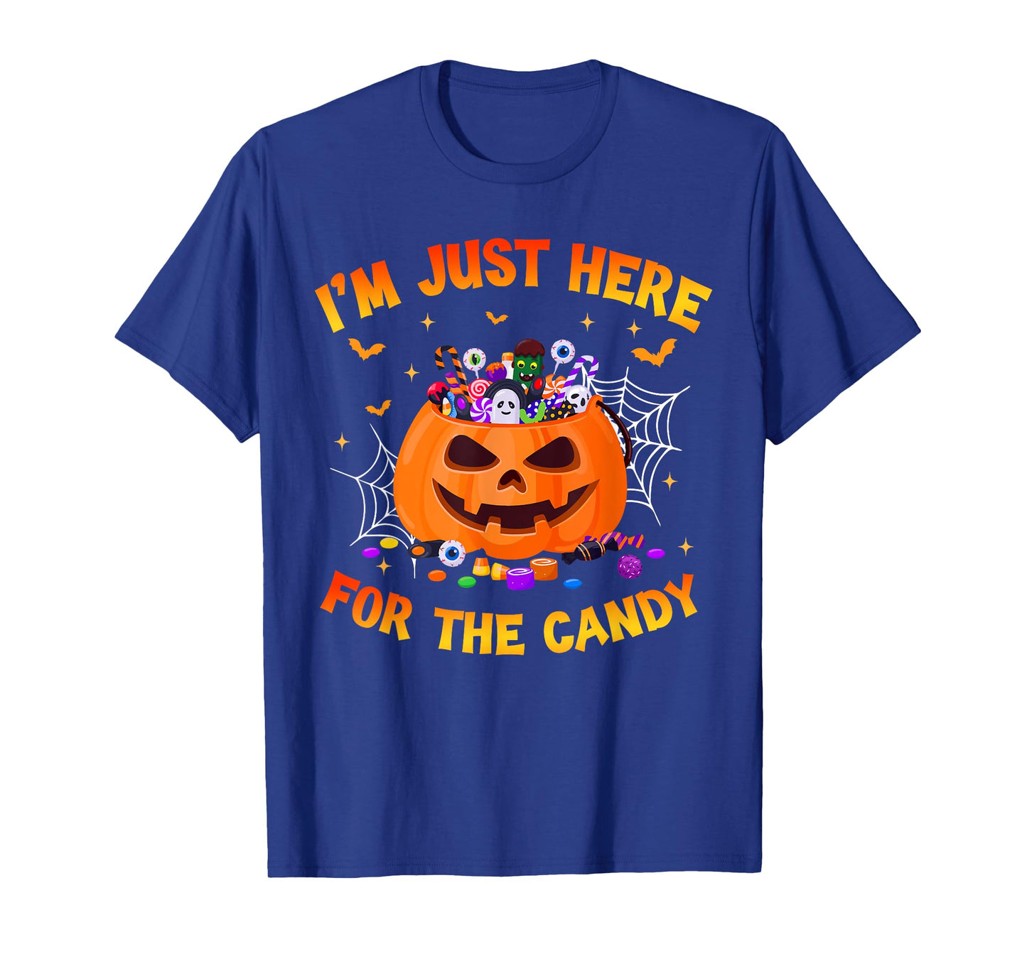 I'm Just Here For The Candy Funny Halloween Trick Or Treat T-Shirt
