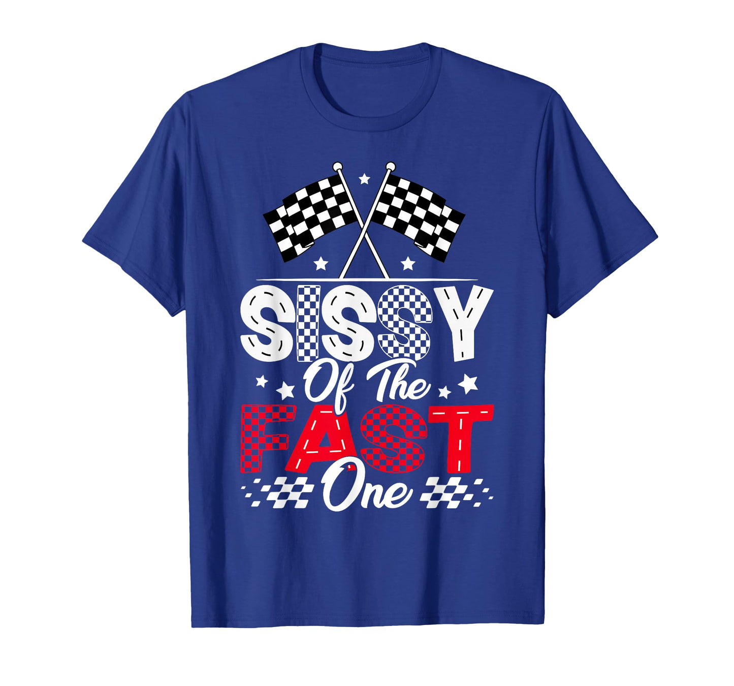 Sissy of The Fast One First Birthday Racing Car Family T-Shirt