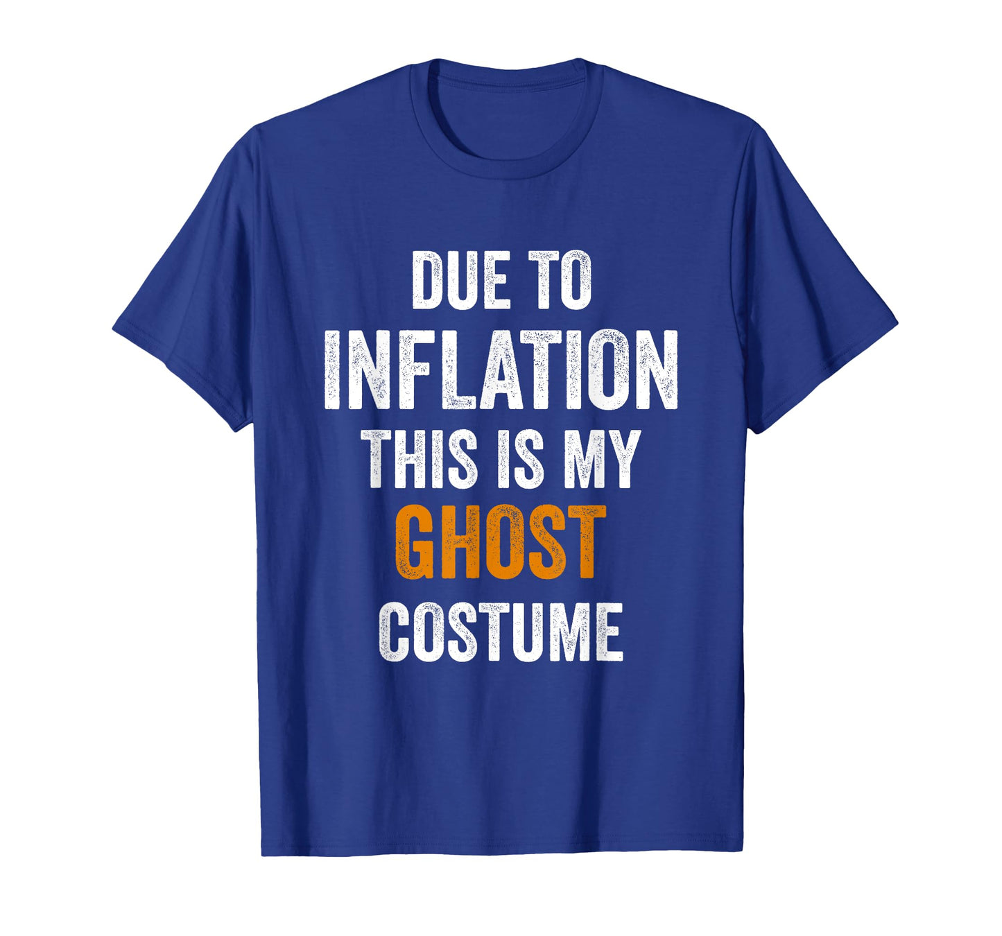 Ghost Costume Halloween Due to Inflation Gifts Halloween T-Shirt