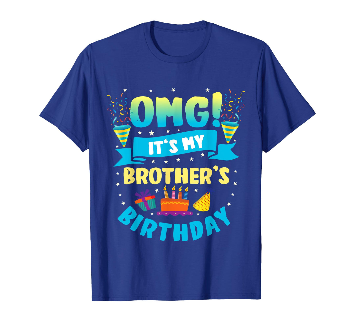 OMG It's My Brother Birthday T-Shirt