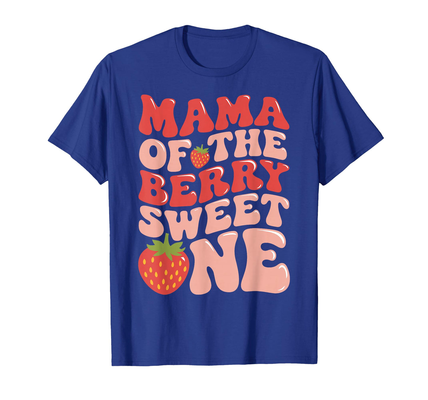 Mama Of The Berry Sweet One Strawberry First Birthday T-Shirt